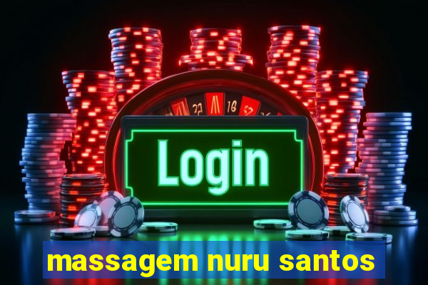 massagem nuru santos