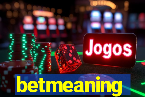 betmeaning