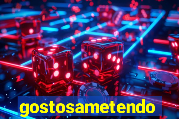 gostosametendo