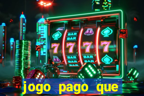 jogo pago que ganha dinheiro