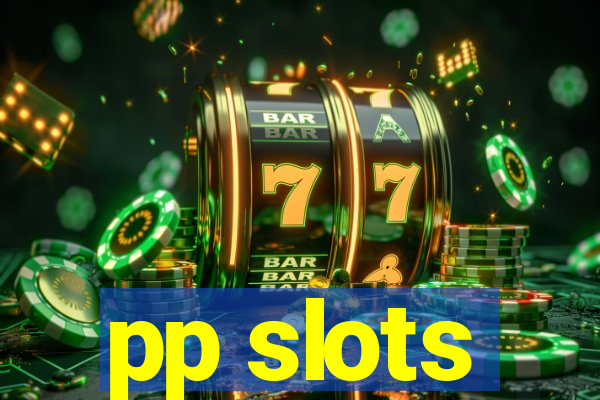 pp slots