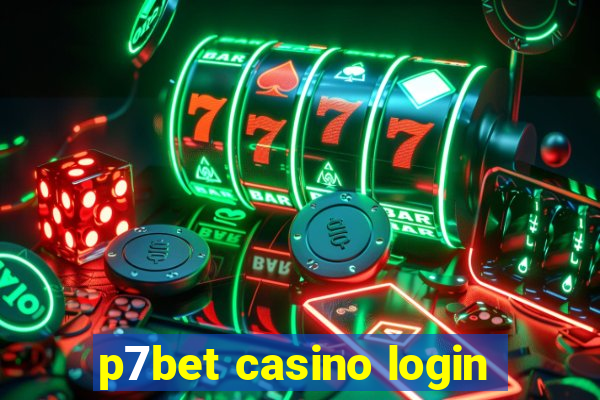 p7bet casino login