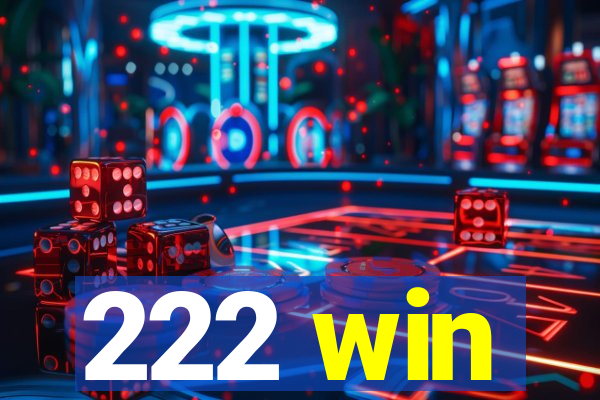 222 win