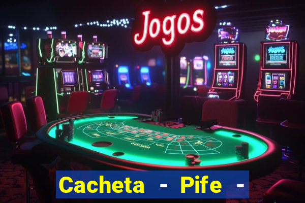 Cacheta - Pife - Jogo online