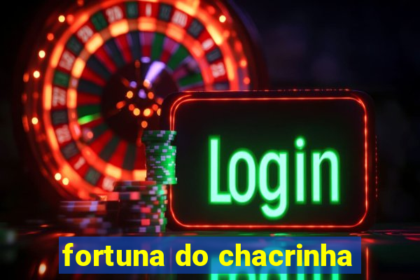 fortuna do chacrinha