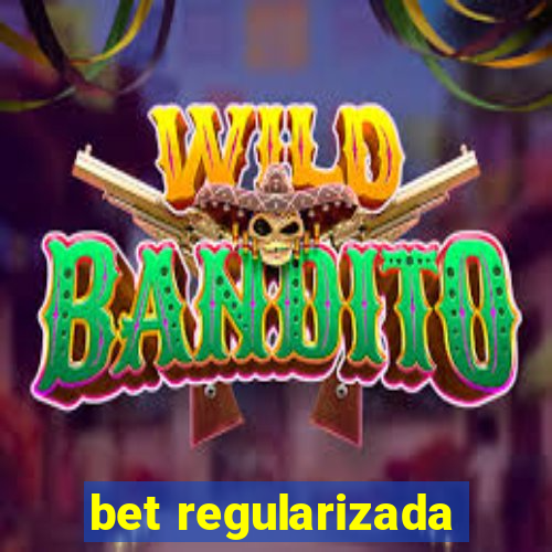 bet regularizada