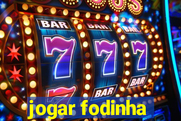 jogar fodinha