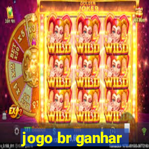 jogo br ganhar