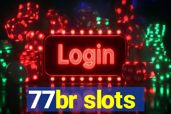 77br slots