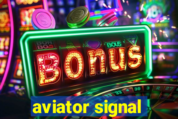 aviator signal