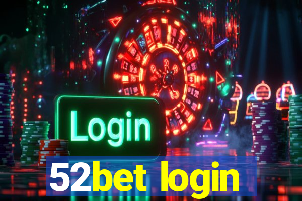 52bet login