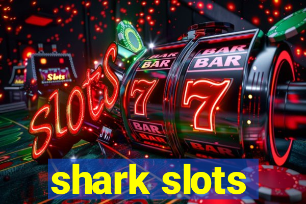 shark slots