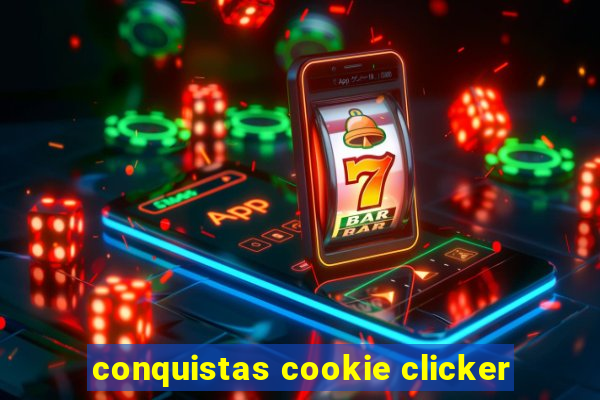 conquistas cookie clicker