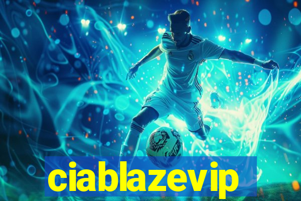 ciablazevip