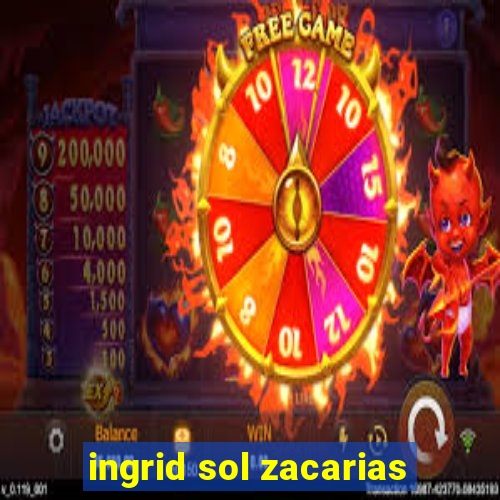 ingrid sol zacarias