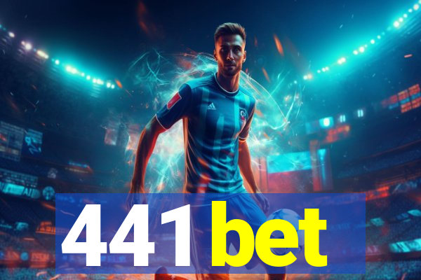 441 bet