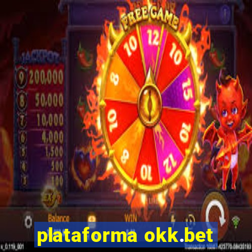 plataforma okk.bet