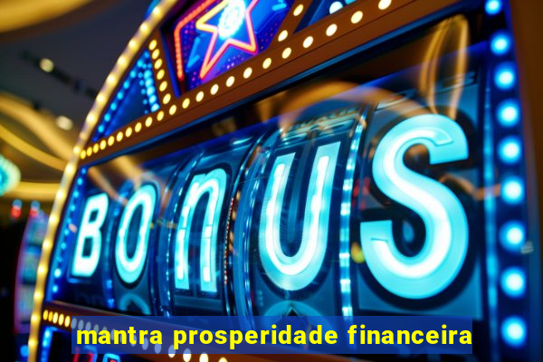 mantra prosperidade financeira