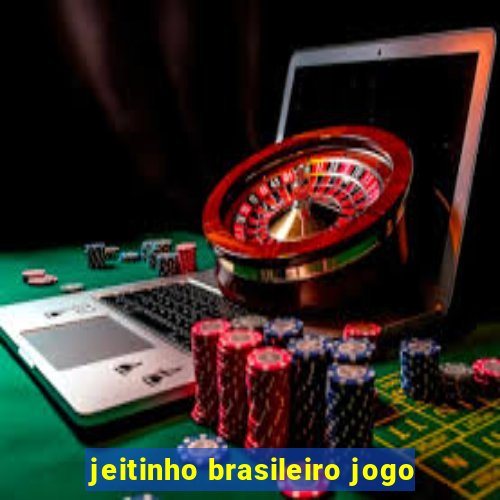 jeitinho brasileiro jogo