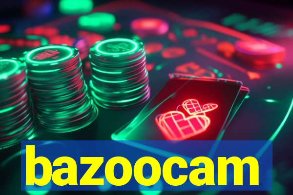 bazoocam