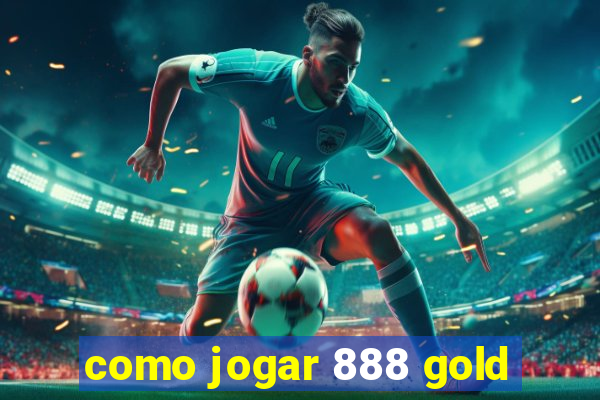 como jogar 888 gold