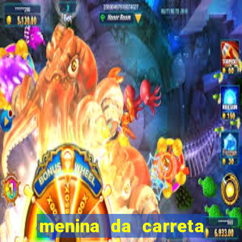 menina da carreta portal zacaria