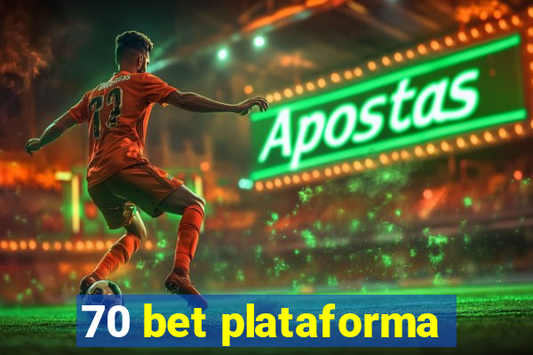 70 bet plataforma