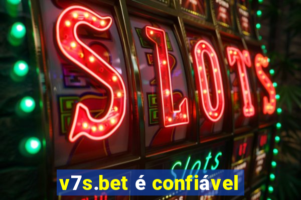 v7s.bet é confiável