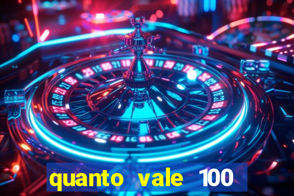 quanto vale 100 pesos em real