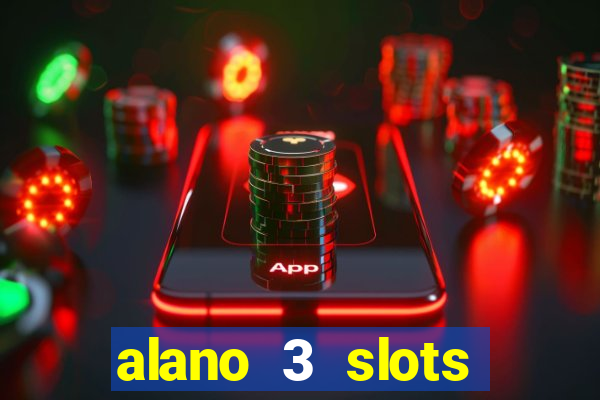 alano 3 slots dinheiro de verdade