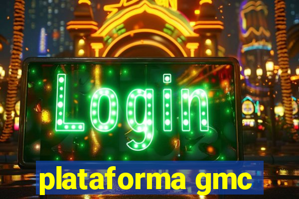 plataforma gmc