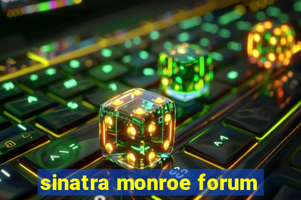 sinatra monroe forum