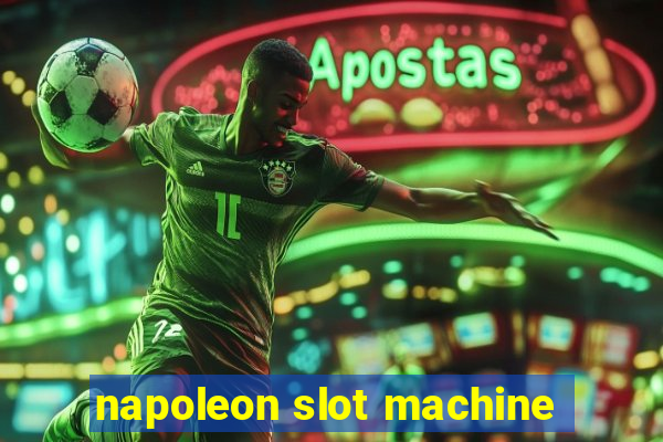 napoleon slot machine