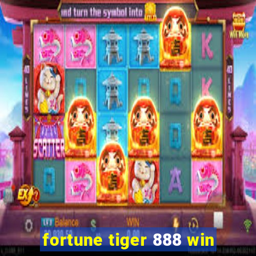 fortune tiger 888 win