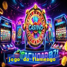 jogo do flamengo ao vivo multicanais