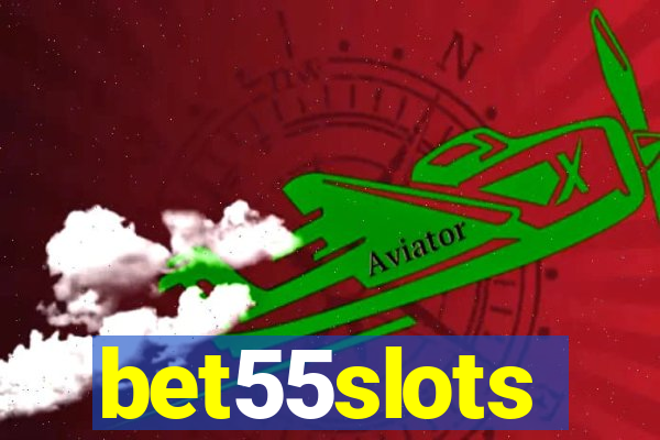 bet55slots