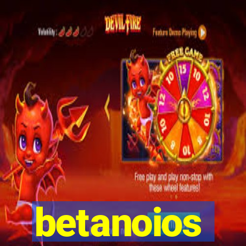 betanoios