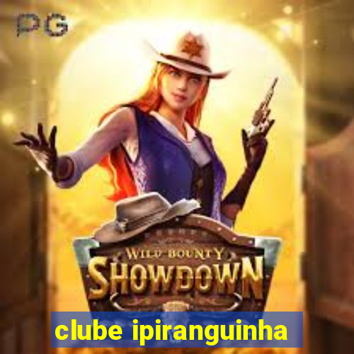 clube ipiranguinha