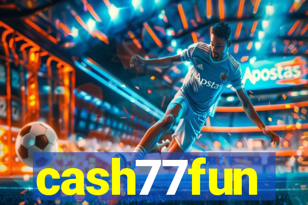 cash77fun