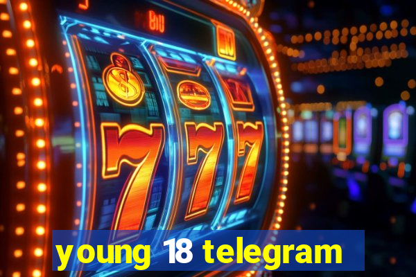 young 18 telegram