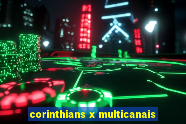 corinthians x multicanais