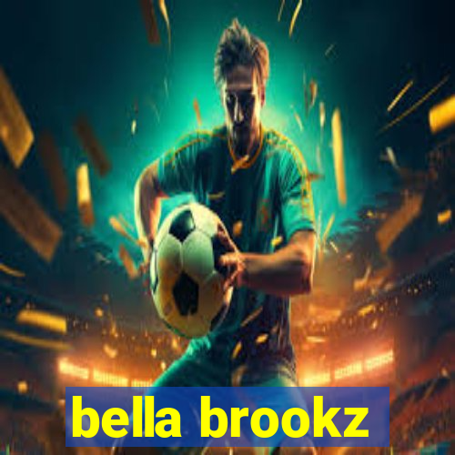 bella brookz