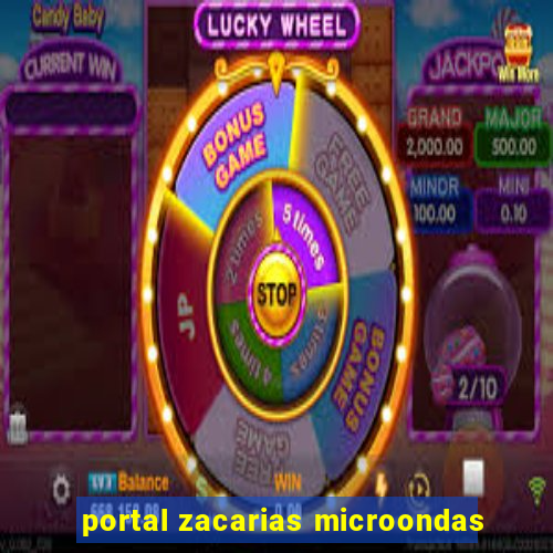 portal zacarias microondas