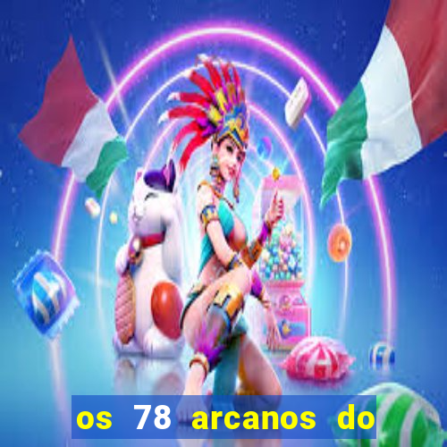 os 78 arcanos do tarot e seus significados pdf