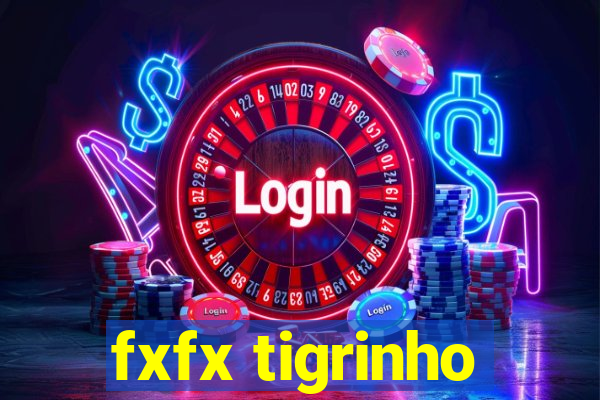 fxfx tigrinho