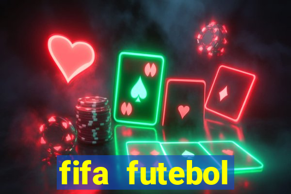 fifa futebol dinheiro infinito