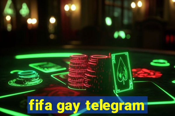 fifa gay telegram