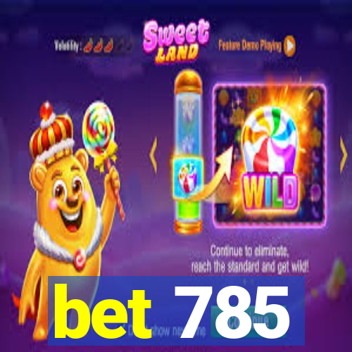 bet 785