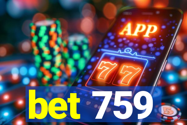 bet 759