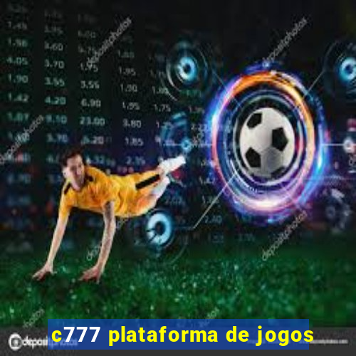 c777 plataforma de jogos